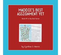Maddie’s Best Assignment Yet (The Best Series)