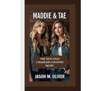 MADDIE & TAE: The Duo That Changed Country Music.