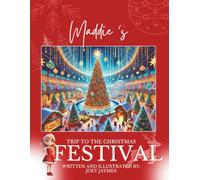 Maddie's Trip to the Christmas Festival (Maddie's Adventures)