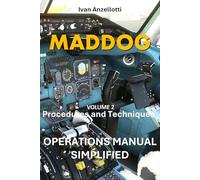 MADDOG OPERATIONS MANUAL SIMPLIFIED Md80: Procedures and Techniques: 2