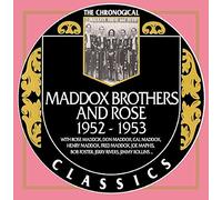 Maddox Brothers & Rose - Maddox Brothers & Rose - Chronological Classics 1952-1953