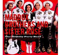 Maddox Brothers & Sister Rose - The Hillbilly Party Band