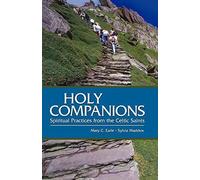 Maddox - Holy Companions Spiritual Practices from the Celtic Saints - X555z