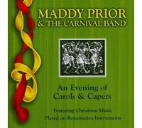 Maddy Prior And The Carnival Band - An Evening Of Carols & Capers