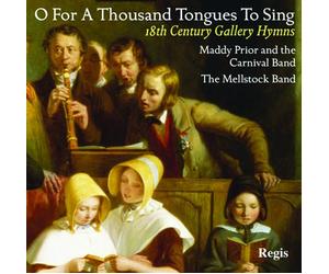 Maddy Prior - O For A Thousand Tongues To Sing: 18th Century Gallery Hymns