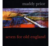 Maddy Prior - Seven for Old England
