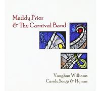 Maddy Prior & The Carnival Band - Vaughan Williams: Carols, Songs & Hymns