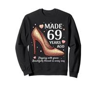 Made 69 Years Ago High Heels 69 Year Old Women 69th Birthday Sweatshirt