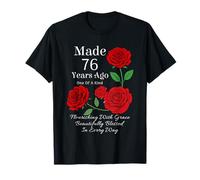 Made 76 Years Ago Rose Flower 76 Year Old 76th Birthday T-Shirt