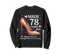 Made 78 Years Ago High Heels 78 Year Old Women 78th Birthday Sweatshirt