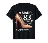 Made 83 Years Ago High Heels 83 Year Old Women 83rd Birthday T-Shirt