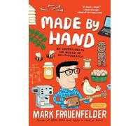Made by Hand: My Adventures in the World of Do-It-Yourself