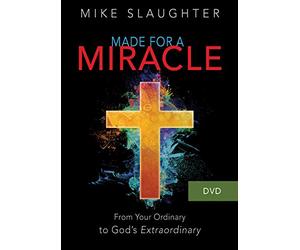 Made for a Miracle: From Your Ordinary to God's Extraordinary