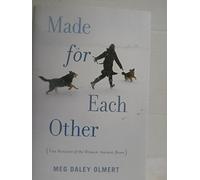 Made for Each Other: The Biology of the Human Animal Bond