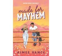 Made for Mayhem: A Small Town Found Family Hockey Romance: 2 (Mayhem Hockey Club)