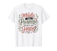 Made for Purpose Built on Hope Christian Faith Value Graphic T-Shirt