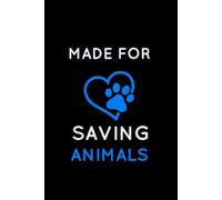 Made for Saving Animals: Vet Tech & Veterinarian Notebook - Gift for Aspiring Vets and Dedicated Veterinarians