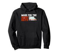 Made For The Worst Days Funny Ambulance Driver EMT Pullover Hoodie