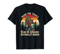 Made for Trails, Born to Wander Bigfoot Hiking Lovers T-Shirt
