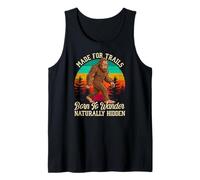 Made for Trails, Born to Wander Bigfoot Hiking Lovers Tank Top