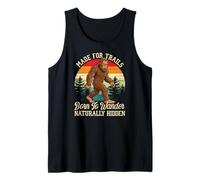 Made for Trails, Born to Wander Bigfoot Hiking Lovers Tank Top
