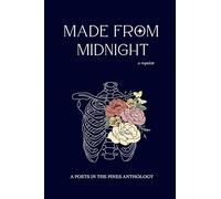 Made from Midnight: a requiem: a poets in the pines anthology: 1