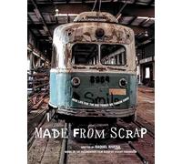 Made from Scrap: New Life for the Big Things We Throw Away