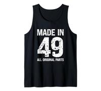 Made in 49 All Original Parts Funny Born in 1949 Birthday Tank Top