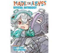 Made in Abyss Official Anthology - Layer 5: Can't Stop This Longing