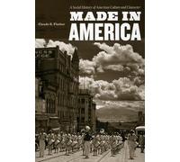 Made in America: A Social History of American Culture and Character