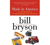 Made in America: An Informal History of the English Language in the United States