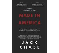 Made in America: or The Tragedy of Billy Castle and Unexpected Absolution of Dean Willis (The Great Americana Trilogy)