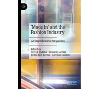 'Made In' and the Fashion Industry : A Comprehensive Perspective