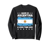 Made in Argentina a Long Time Ago Argentinian Argentina Flag Sweatshirt