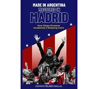 Made in Argentina, Mastered in Madrid: How Diego Simeone Awakened a Sleeping Giant