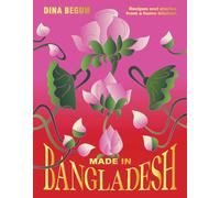 Made in Bangladesh : Recipes and Stories from a Home Kitchen