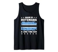 Made in Botswana a Long Time Ago Motswana Botswana Flag Tank Top