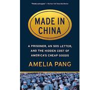 Made in China: A Prisoner, an SOS Letter, and the Hidden Cost of America's Cheap Goods