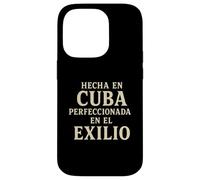 Made In Cuba Perfected In Exile Cuban Heritage Case for iPhone 14 Pro
