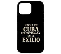 Made In Cuba Perfected In Exile Cuban Heritage Case for iPhone 16 Pro Max