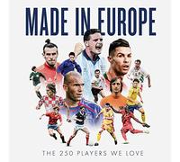 Made in Europe: The 250 Players We Love