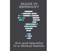 Made in Germany?: Art and Identity in a Global Nation