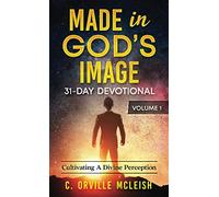 Made in Gods Image Devotional - Volume 1: Cultivating a Divine Perception
