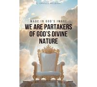 Made in God's Image: We are Partakers of God's Divine Nature
