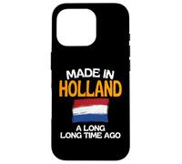 Made In Holland A Long Time Ago Funny Dutch Birthday Case for iPhone 16 Pro