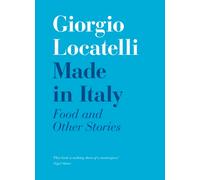Made in Italy : Food and Stories