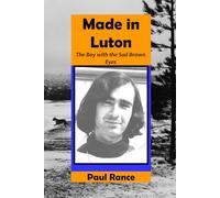 Made in Luton: The Boy with the Sad Brown Eyes