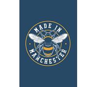Made In Manchester: Notebook & Journal - Made In Manchester Journal, Worker Bee MCR Fashion Badge Note Book Or Composition Book, School, College or Office Gag Gift