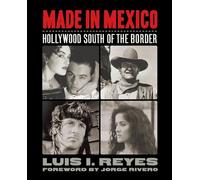 Made in Mexico: Hollywood South of the Border (Applause Books)