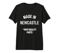 Made in Newcastle Funny Slogan Born in Newcastle Premium T-Shirt